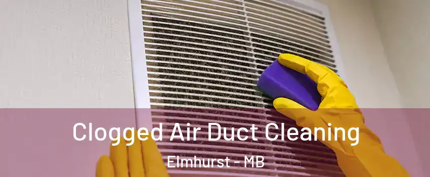  Clogged Air Duct Cleaning Elmhurst - MB