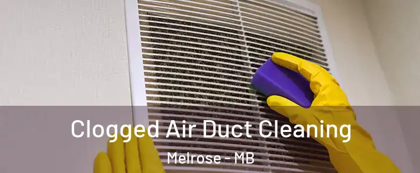  Clogged Air Duct Cleaning Melrose - MB