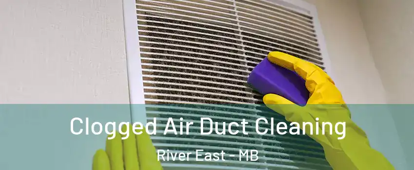  Clogged Air Duct Cleaning River East - MB