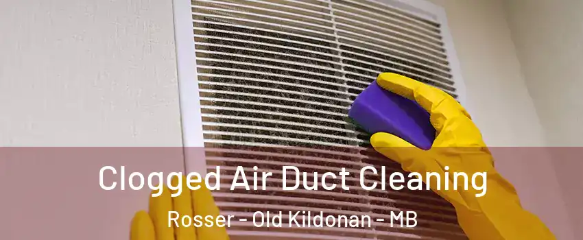  Clogged Air Duct Cleaning Rosser - Old Kildonan - MB