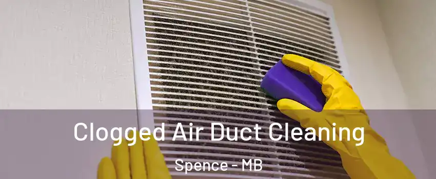  Clogged Air Duct Cleaning Spence - MB