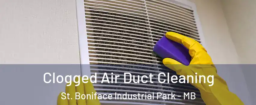 Clogged Air Duct Cleaning St. Boniface Industrial Park - MB