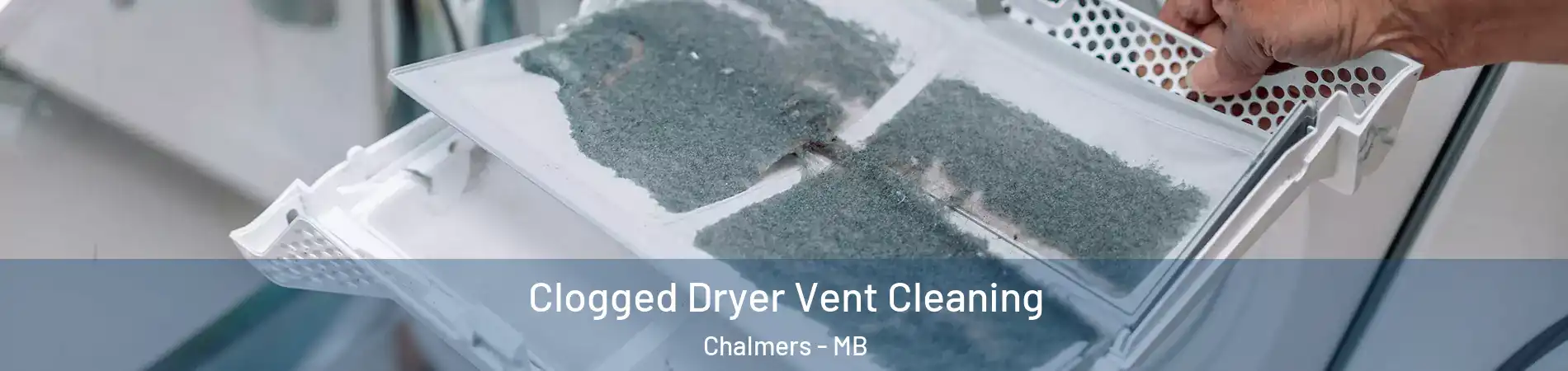  Clogged Dryer Vent Cleaning Chalmers - MB