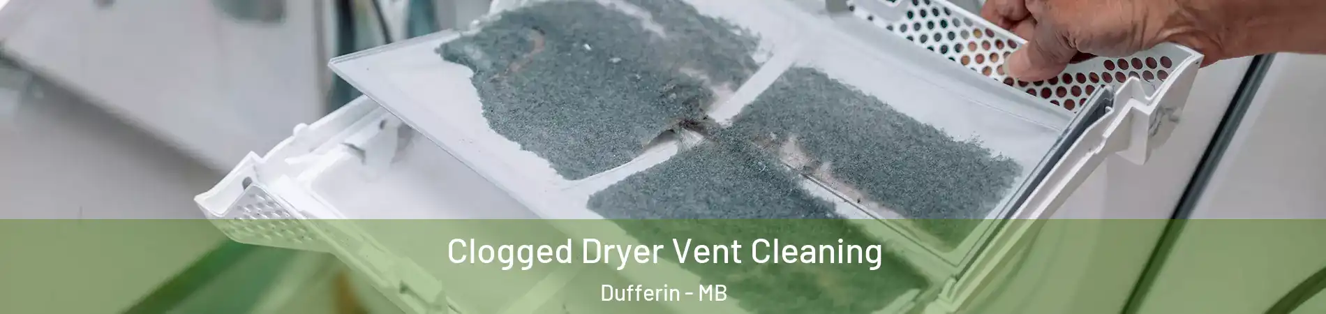  Clogged Dryer Vent Cleaning Dufferin - MB