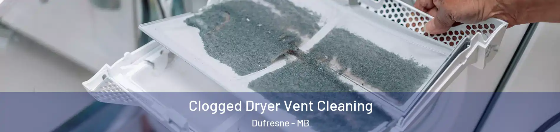  Clogged Dryer Vent Cleaning Dufresne - MB