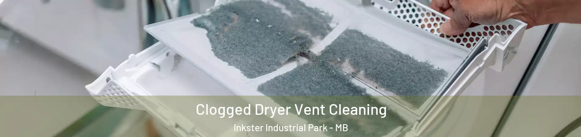  Clogged Dryer Vent Cleaning Inkster Industrial Park - MB