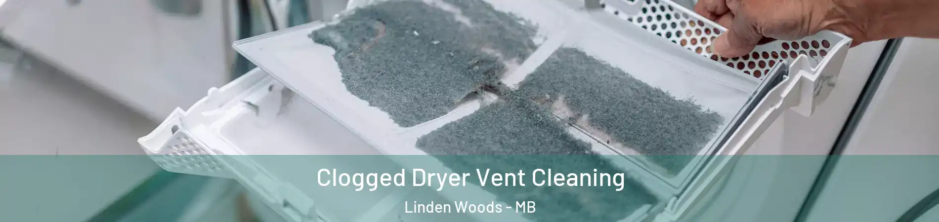  Clogged Dryer Vent Cleaning Linden Woods - MB
