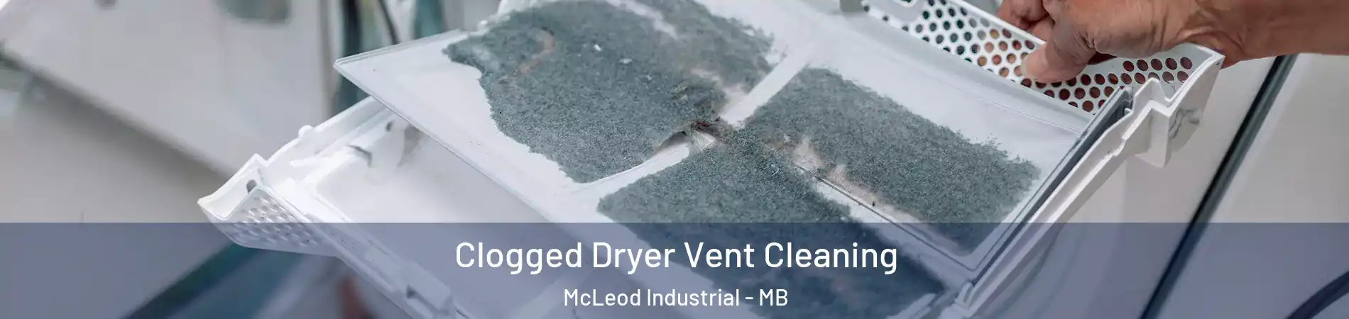  Clogged Dryer Vent Cleaning McLeod Industrial - MB