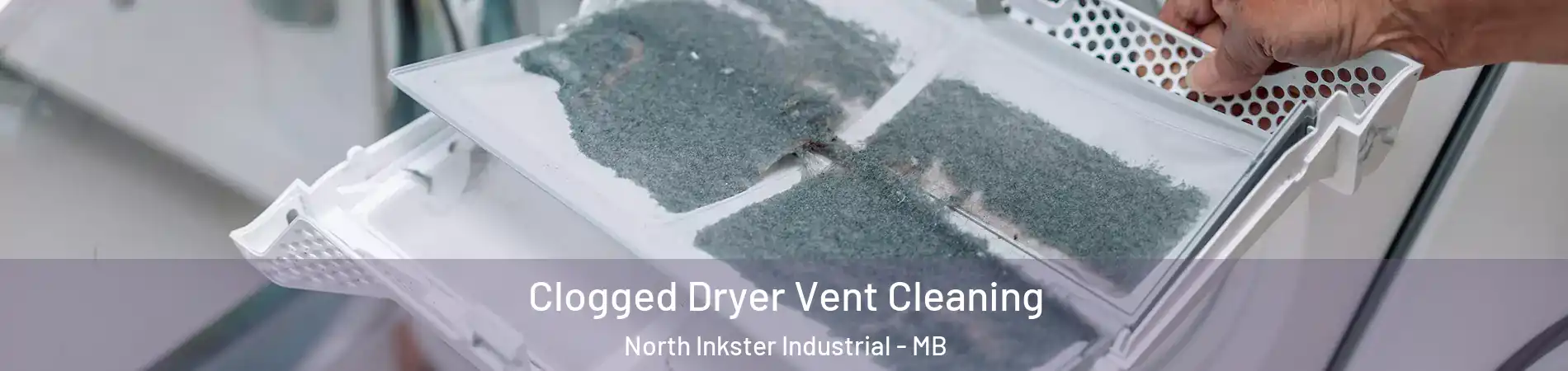  Clogged Dryer Vent Cleaning North Inkster Industrial - MB