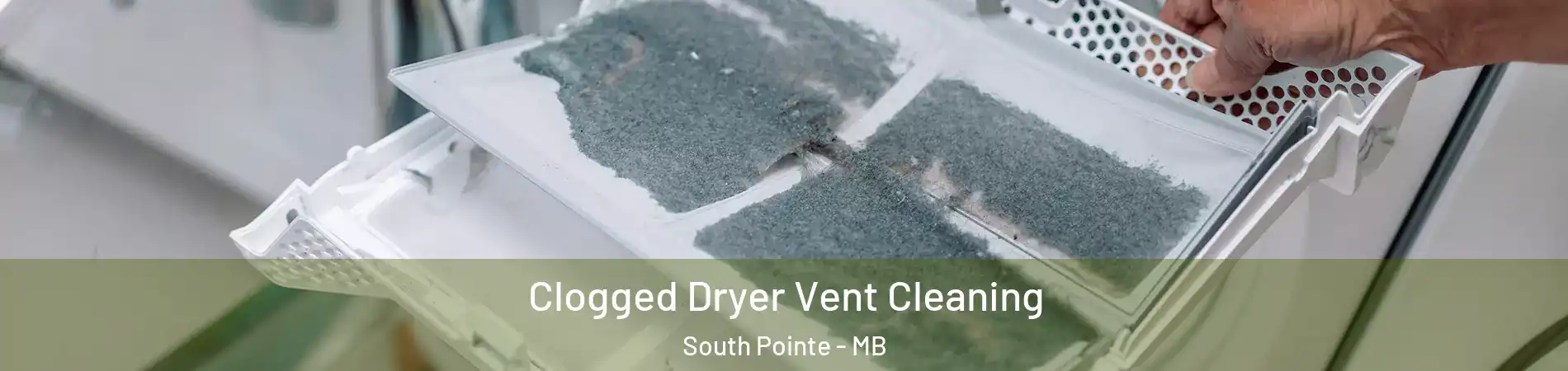  Clogged Dryer Vent Cleaning South Pointe - MB