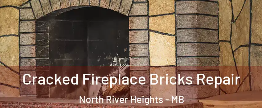  Cracked Fireplace Bricks Repair North River Heights - MB