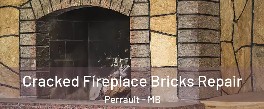  Cracked Fireplace Bricks Repair Perrault - MB