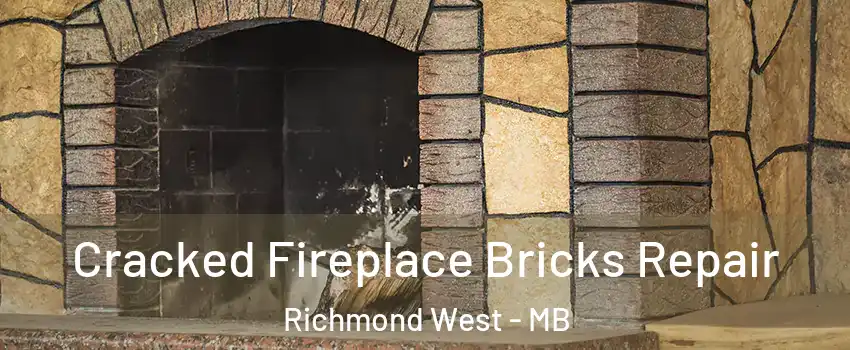  Cracked Fireplace Bricks Repair Richmond West - MB