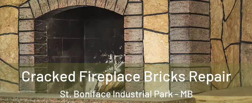  Cracked Fireplace Bricks Repair St. Boniface Industrial Park - MB