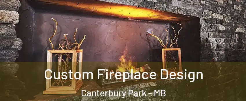  Custom Fireplace Design Canterbury Park - MB