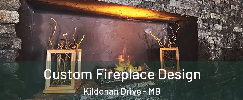  Custom Fireplace Design Kildonan Drive - MB