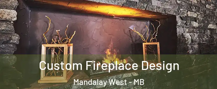  Custom Fireplace Design Mandalay West - MB