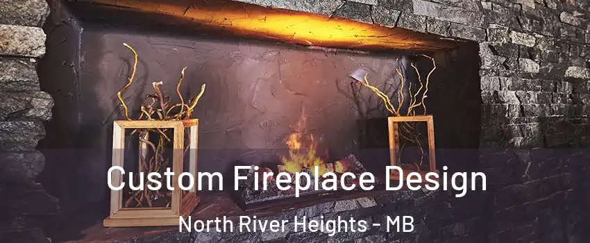  Custom Fireplace Design North River Heights - MB