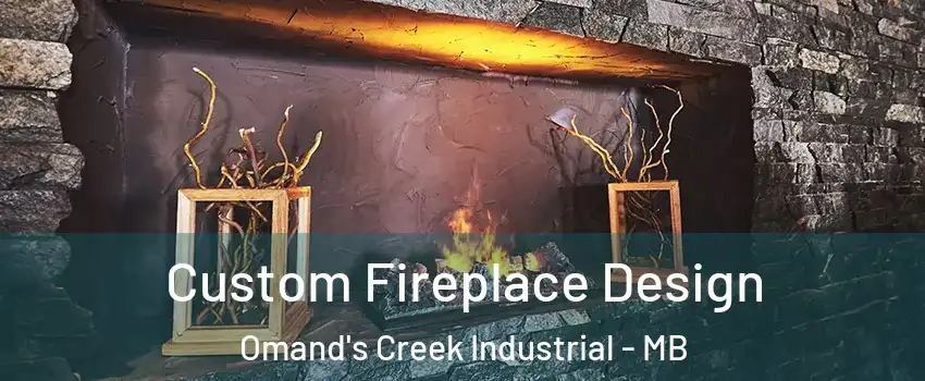  Custom Fireplace Design Omand's Creek Industrial - MB