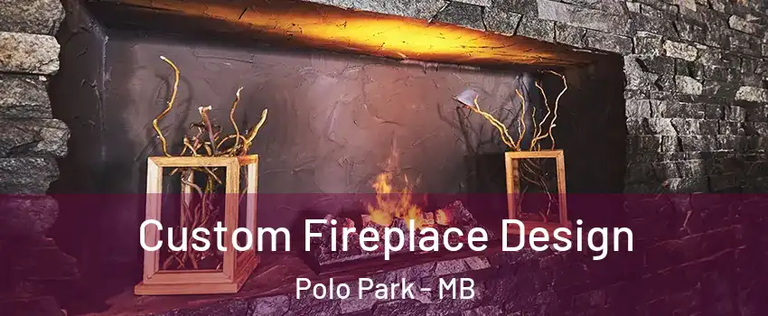  Custom Fireplace Design Polo Park - MB