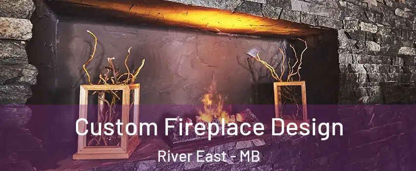 Custom Fireplace Design River East - MB