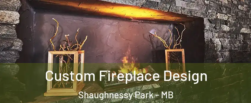  Custom Fireplace Design Shaughnessy Park - MB