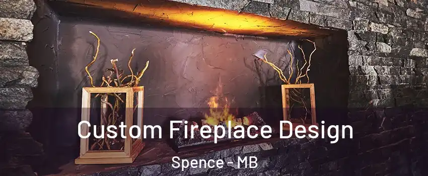  Custom Fireplace Design Spence - MB