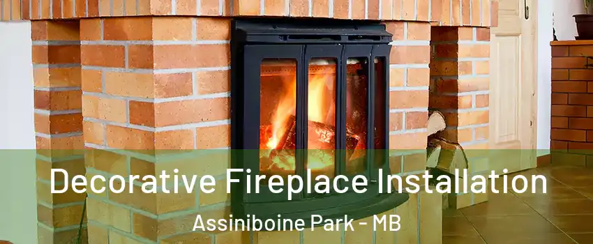  Decorative Fireplace Installation Assiniboine Park - MB