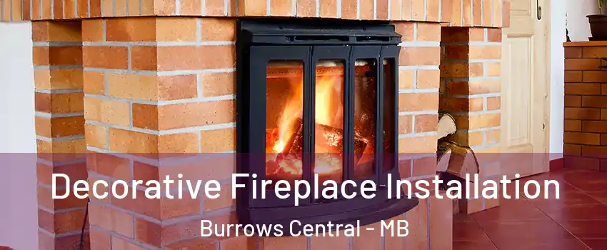  Decorative Fireplace Installation Burrows Central - MB