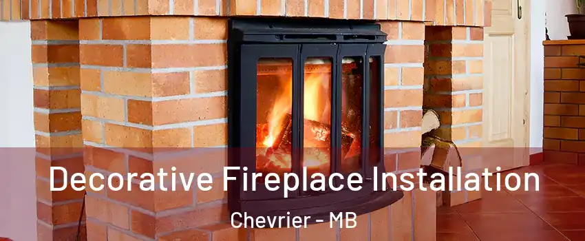  Decorative Fireplace Installation Chevrier - MB