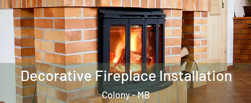  Decorative Fireplace Installation Colony - MB