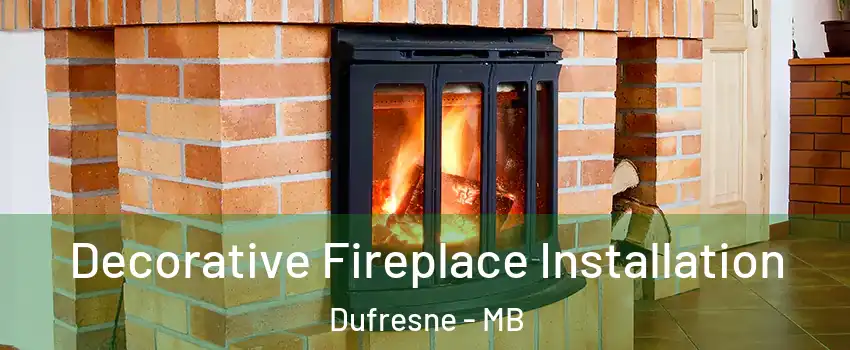  Decorative Fireplace Installation Dufresne - MB