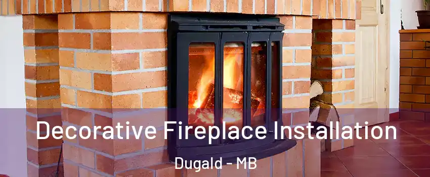  Decorative Fireplace Installation Dugald - MB
