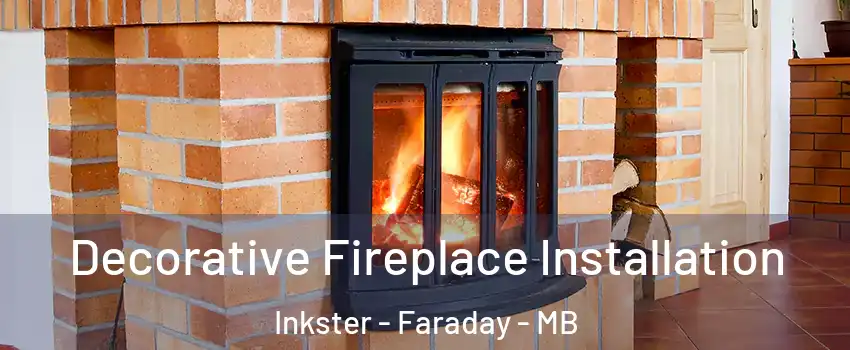  Decorative Fireplace Installation Inkster - Faraday - MB