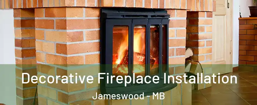  Decorative Fireplace Installation Jameswood - MB