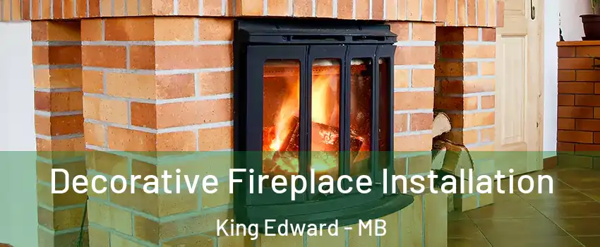  Decorative Fireplace Installation King Edward - MB