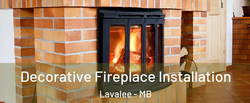  Decorative Fireplace Installation Lavalee - MB