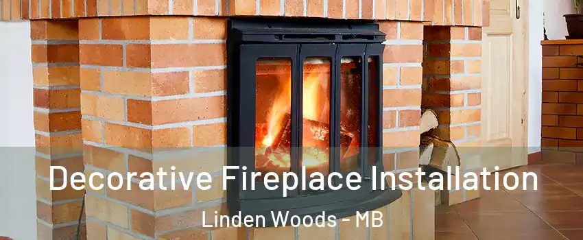  Decorative Fireplace Installation Linden Woods - MB