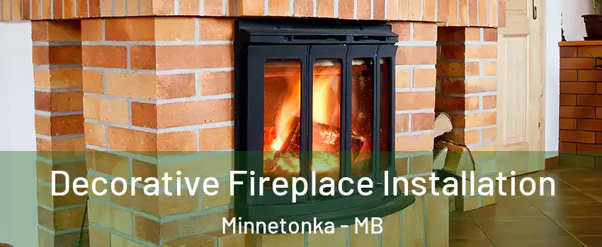  Decorative Fireplace Installation Minnetonka - MB