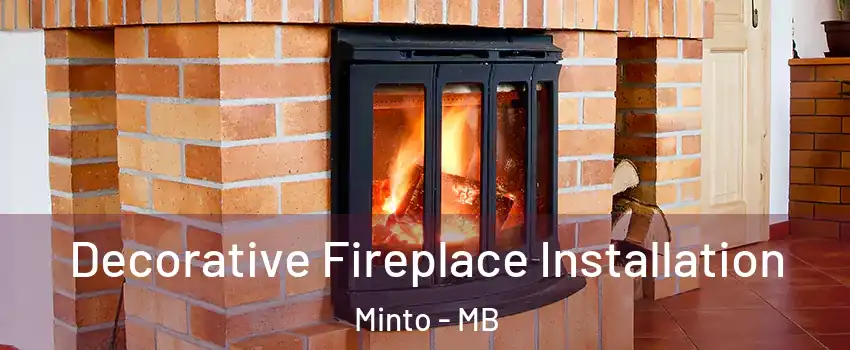  Decorative Fireplace Installation Minto - MB