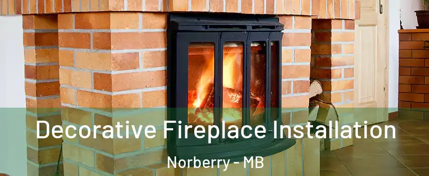  Decorative Fireplace Installation Norberry - MB