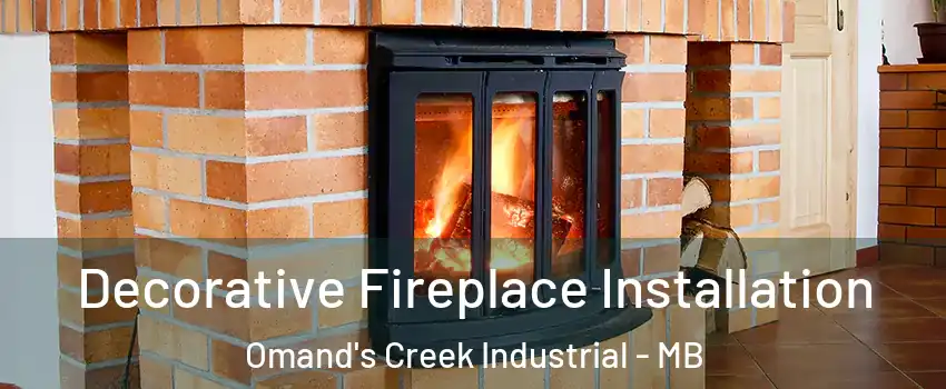  Decorative Fireplace Installation Omand's Creek Industrial - MB