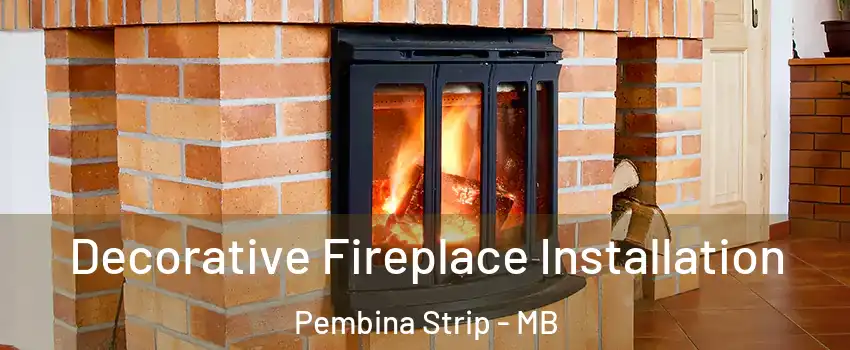  Decorative Fireplace Installation Pembina Strip - MB