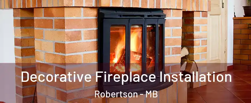  Decorative Fireplace Installation Robertson - MB