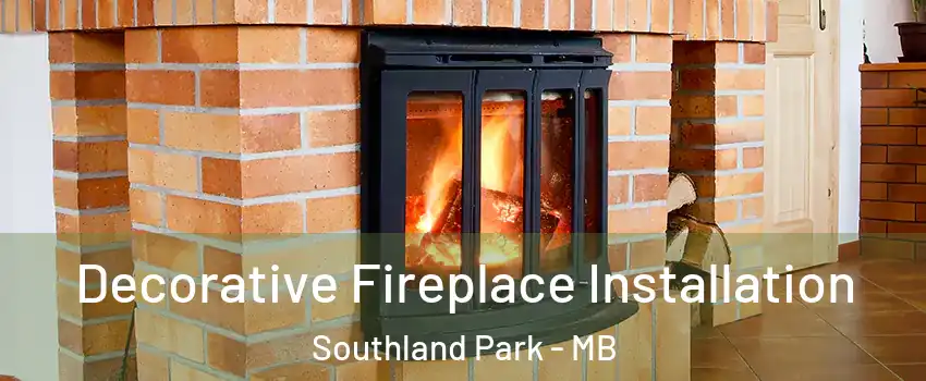  Decorative Fireplace Installation Southland Park - MB