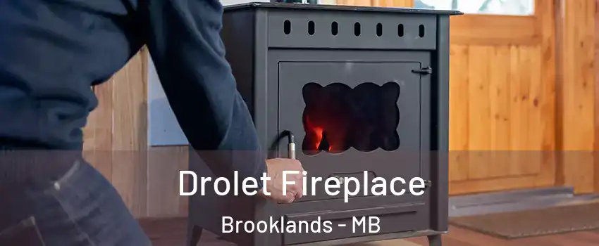  Drolet Fireplace Brooklands - MB