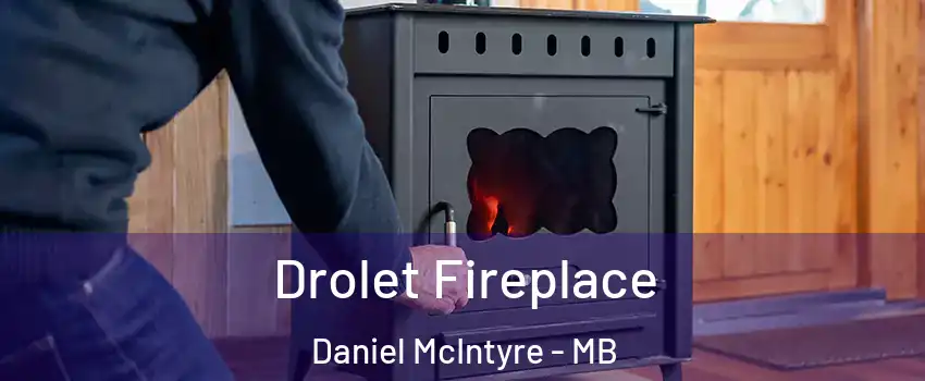  Drolet Fireplace Daniel McIntyre - MB