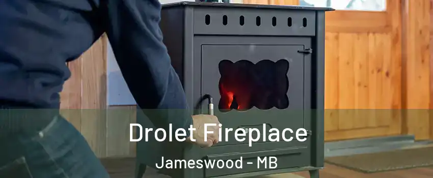  Drolet Fireplace Jameswood - MB
