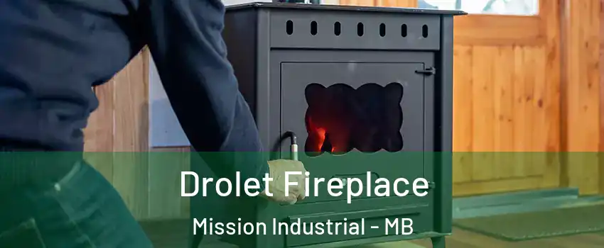  Drolet Fireplace Mission Industrial - MB