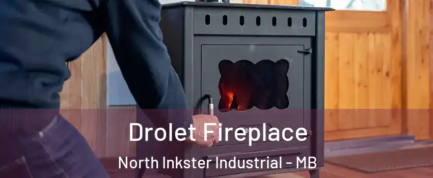  Drolet Fireplace North Inkster Industrial - MB